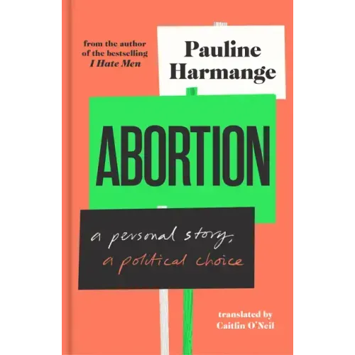Abortion: A Personal Story, a Political Choice