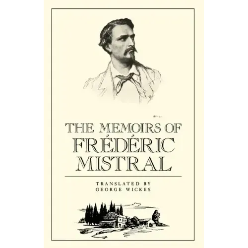 The Memoirs of Frédéric Mistral