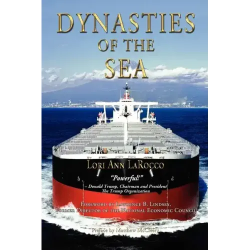 Dynasties of the Sea I: The Shipowners and Financiers Who Expanded the Era of Free Trade