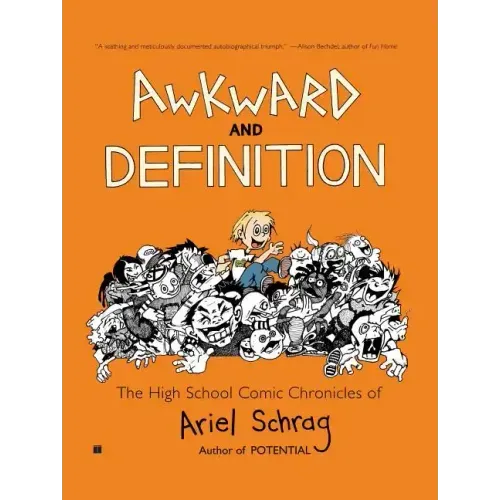 Awkward and Definition: The High School Comic Chronicles of Ariel Schrag