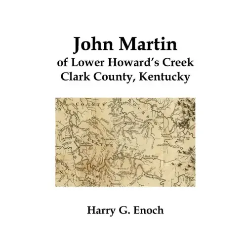 John Martin of Lower Howard's Creek, Clark County, Kentucky
