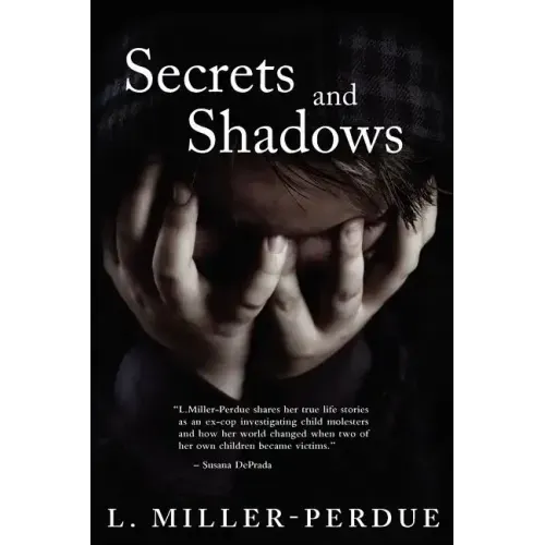 Secrets And Shadows: Living With Pedophiles