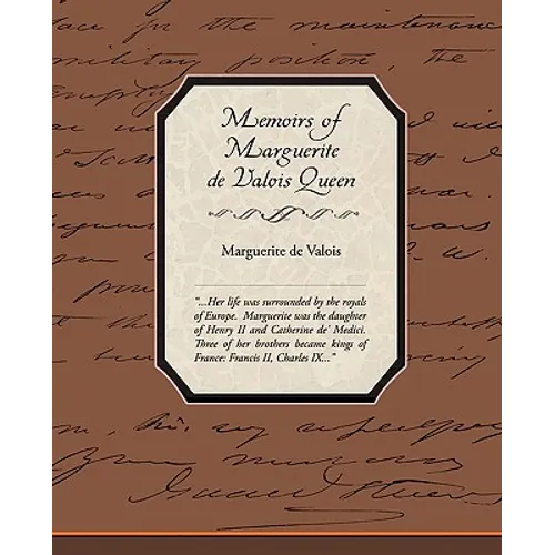 Memoirs of Marguerite de Valois Queen