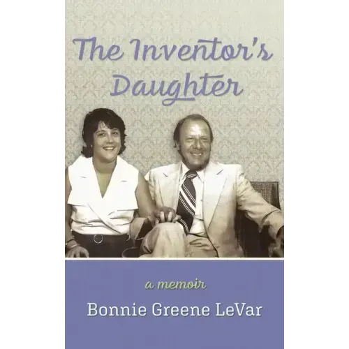 The Inventor's Daughter: A Memoir