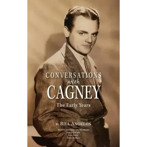 Conversations with Cagney: The Early Years (hardback)