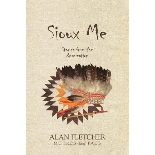 Sioux Me: Stories from the Reservation