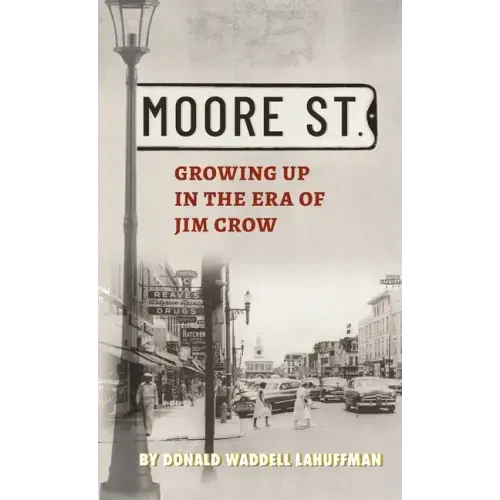 Moore Street: Growing Up in the Era of Jim Crow