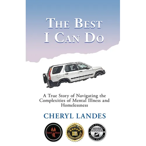 The Best I Can Do: A True Story of Navigating the Complexities of Mental Illness and Homelessness
