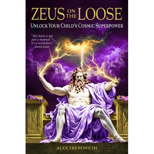 Zeus on the Loose: Unlock Your Child's Cosmic Superpower