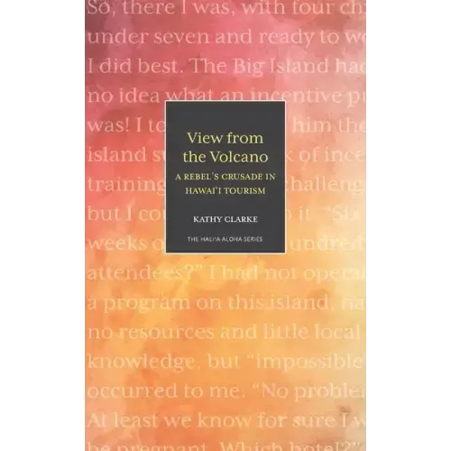 View from the Volcano: A Rebel's Crusade in Hawaii Tourism