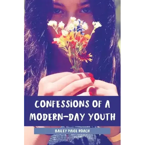 Confessions of a Modern-Day Youth