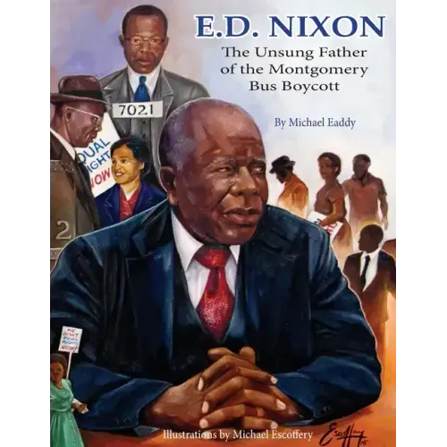 E.D. Nixon: The Unsung Father of the Montgomery Bus Boycott
