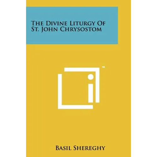 The Divine Liturgy Of St. John Chrysostom