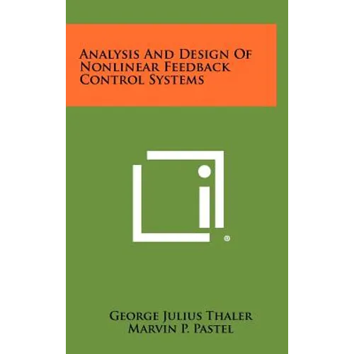Analysis And Design Of Nonlinear Feedback Control Systems