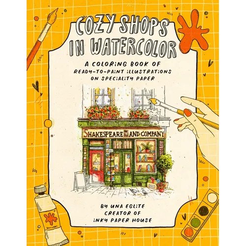 Cozy Shops in Watercolor: A Coloring Book of Ready-To-Paint Illustrations on Specialty Paper