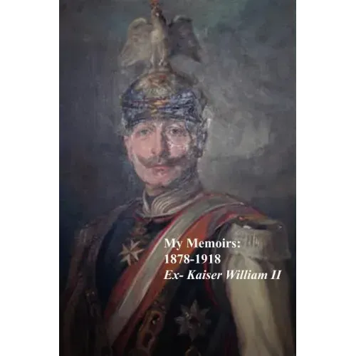 My Memoirs: 1878 - 1918