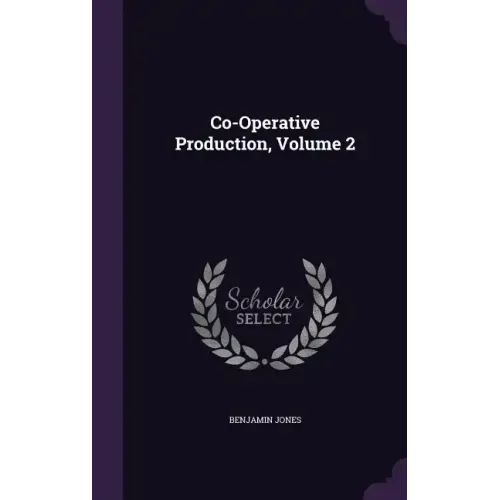 Co-Operative Production, Volume 2