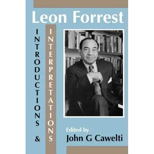 Leon Forrest: Introductions and Interpretations