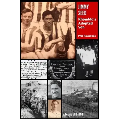 Jimmy Seed: Rhondda's Adopted Son
