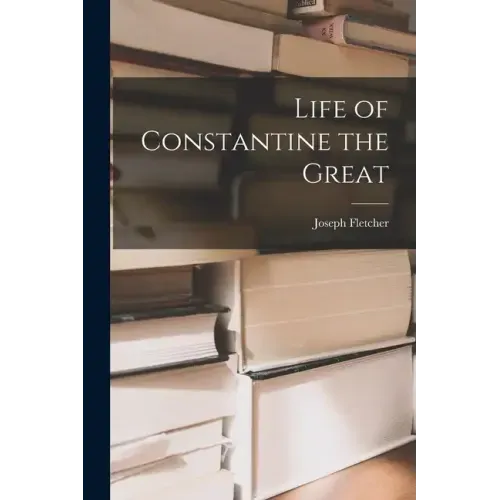 Life of Constantine the Great