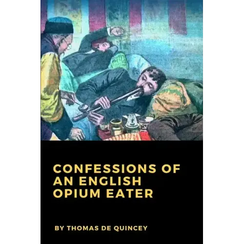 Confessions of an English Opium Eater
