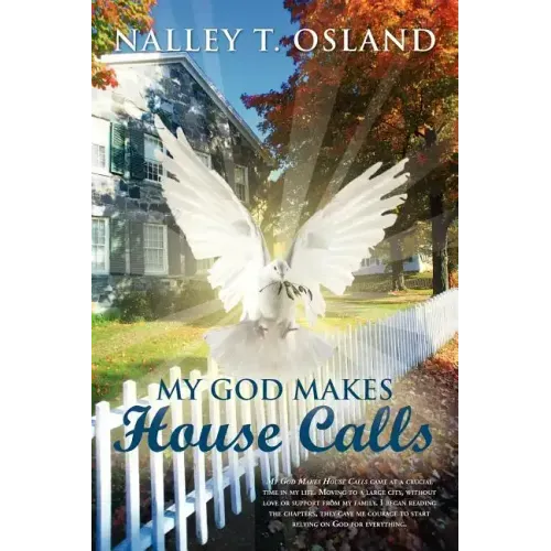 My God Makes House Calls