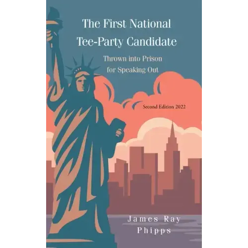 The First National Tee-Party Candidate: Thrown into Prison for Speaking Out