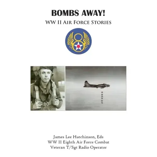 Bombs Away!: Ww Ii Air Force Stories