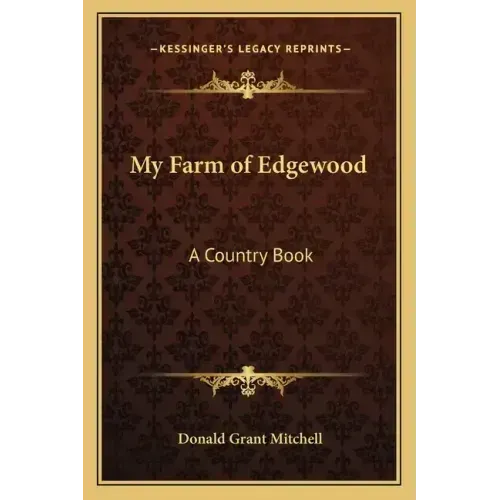 My Farm of Edgewood: A Country Book