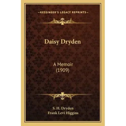 Daisy Dryden: A Memoir (1909)