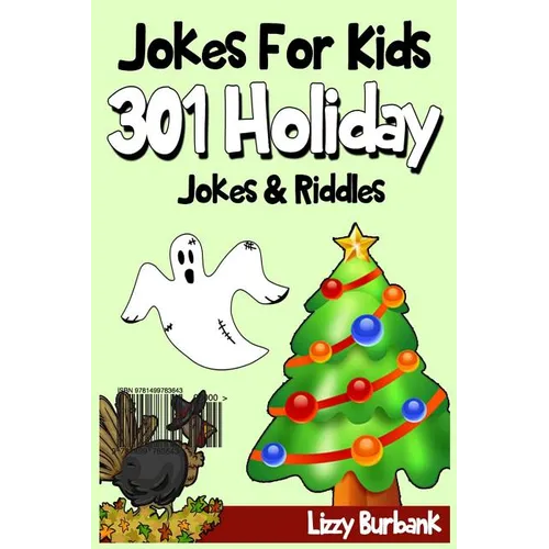 Jokes For Kids: 301 Funny Holiday Jokes & Riddles
