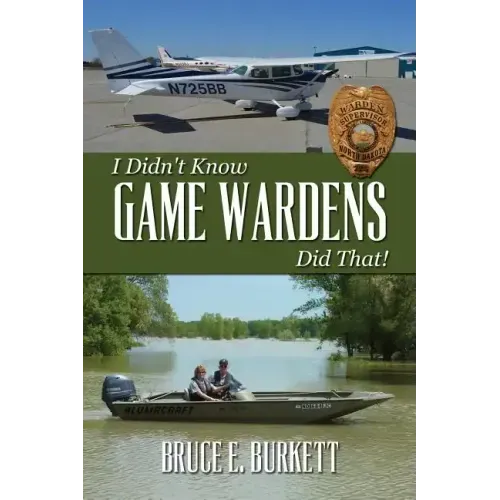 I Didn't Know Game Wardens Did That!