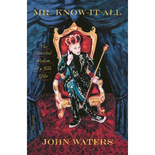 Mr. Know-It-All: The Tarnished Wisdom of a Filth Elder - Paperback