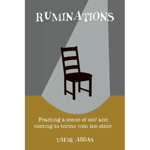 Ruminations: Framing a sense of self and coming to terms with the other