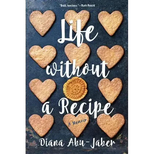 Life Without a Recipe: A Memoir