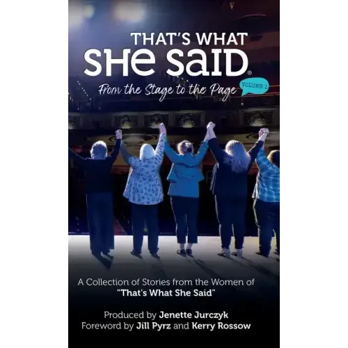 That's What She Said: From the Stage to the Page