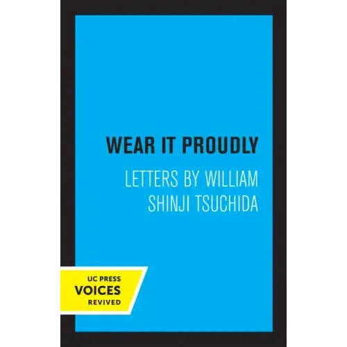 Wear It Proudly: Letters by William Shinji Tsuchida