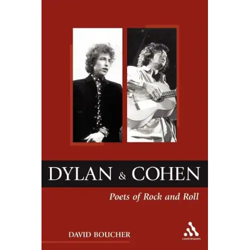 Dylan and Cohen: Poets of Rock and Roll
