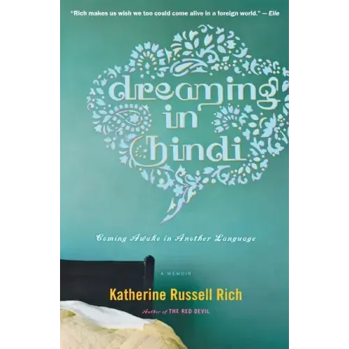 Dreaming in Hindi: Coming Awake in Another Language