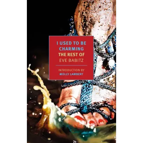 I Used to Be Charming: The Rest of Eve Babitz