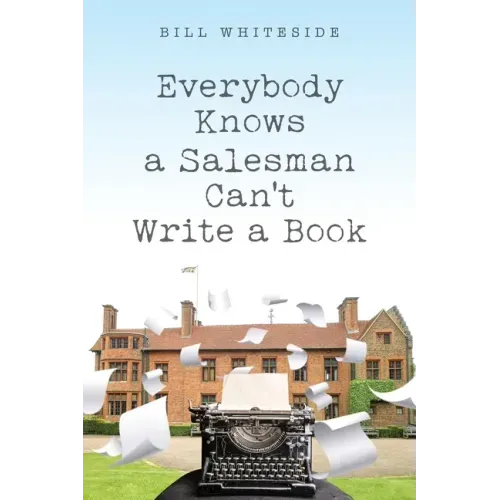 Everybody Knows a Salesman Can't Write a Book