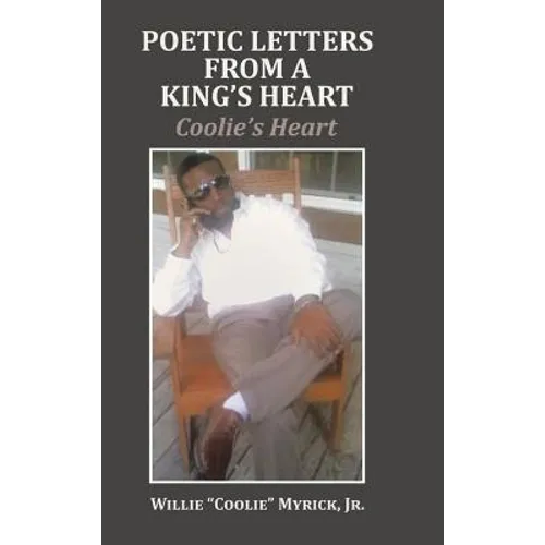 Poetic Letters from a King's Heart: Coolie's Heart