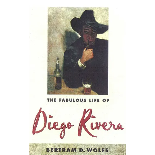 The Fabulous Life of Diego Rivera