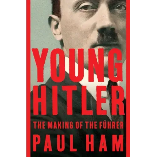 Young Hitler: The Making of the Führer