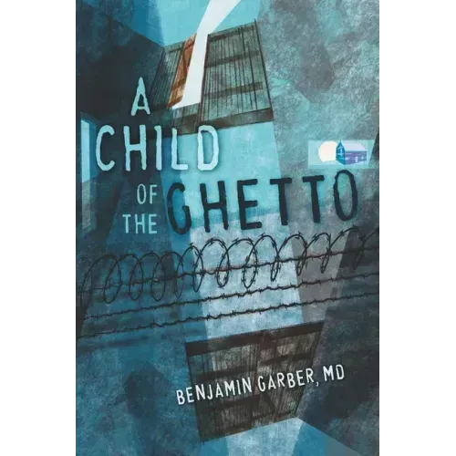 A Child of the Ghetto: A Memoir