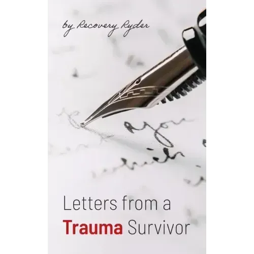 Letters from a Trauma Survivor