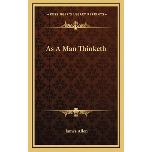 As A Man Thinketh - Hardcover