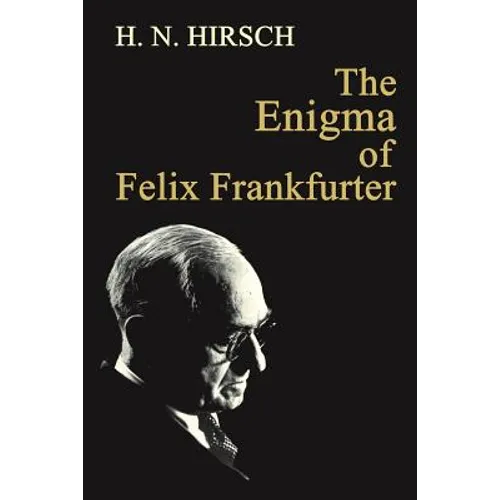 The Enigma of Felix Frankfurter