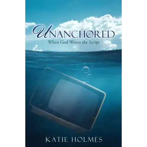 Unanchored: When God Writes the Script