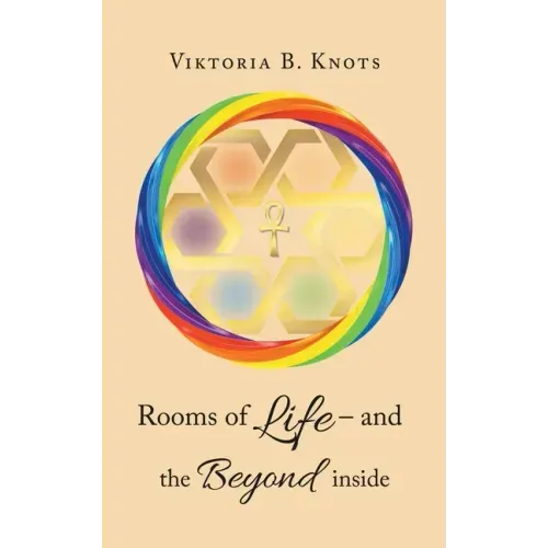 Rooms of Life - and the Beyond Inside